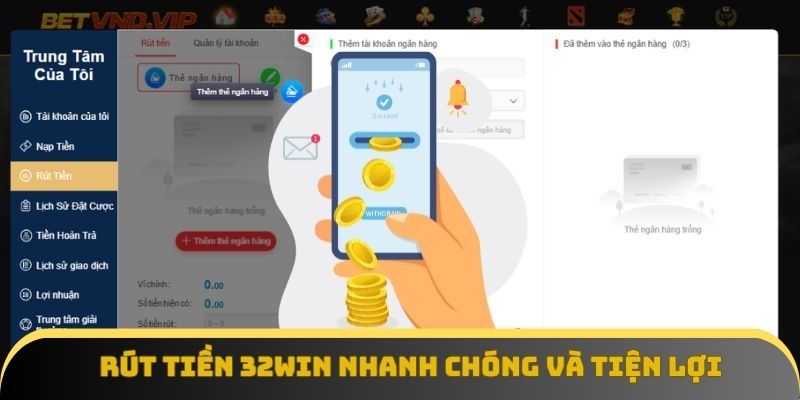 Rút tiền 32Win nhanh chóng và tiện lợi